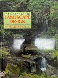 International landscape design : architecture of gardens, parks, playgrounds & open spaces