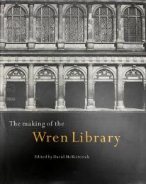 The making of the Wren Library, Trinity College, Cambridge