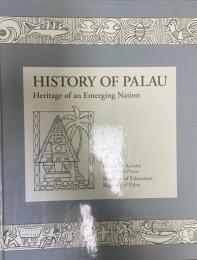 History of Palau : heritage of an emerging nation