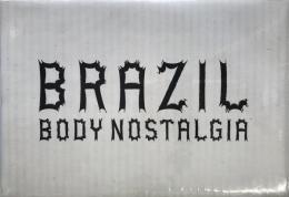 ブラジル : ボディ・ノスタルジア