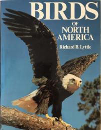 The Birds of North America Lyttle, Richard B.