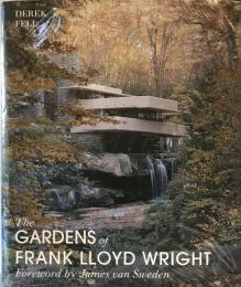 The Gardens of Frank Lloyd Wright