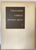 The Far Eastern Catholic missions, 1663-1771 : the original papers of the Duchess d'Aveiro : [descriptive catalogue]