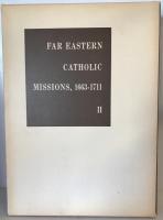 The Far Eastern Catholic missions, 1663-1771 : the original papers of the Duchess d'Aveiro : [descriptive catalogue]