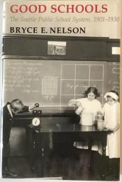 Good Schools: The Seattle Public School System, 1901-1930