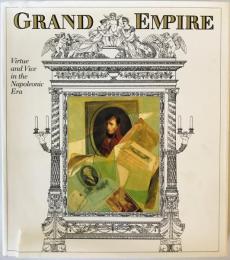 Grand Empire: Virtue and vice in the Napoleonic era