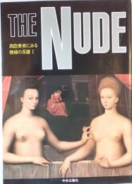 The nude : 西欧美術にみる裸婦の系譜　1、２　２冊揃