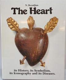 The heart : its history, its symbolism, its iconography and its diseases