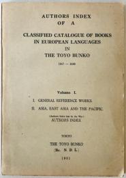 Authors index of a classified catalogue of books in European languages in the Toyo Bunko 1917-1936