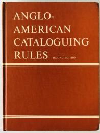 Anglo-American Cataloguing Rules.　Second Ed.