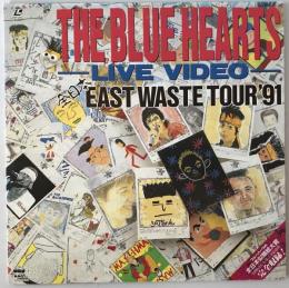 LD　THE BLUE HEARTSEAST WASTE TOUR'91　AMLW-8006