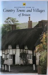 Illustrated Guide To Country Towns And Villages Of Britain