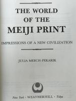 The world of the Meiji print: impressions of a new civilization