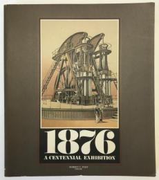 1876, A Centennial Exhibition