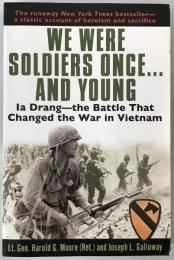 We were soldiers once -- and young : Ia Drang, the battle that changed the war in Vietnam (英語版)