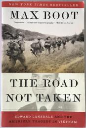The Road Not Taken: Edward Lansdale and the American Tragedy in Vietnam  (英語版) ハードカバー