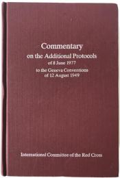 Commentary on the Additional Protocols of 8 June 1977 to the Geneva Conventions of 12 August 1949 (英語版) ハードカバー