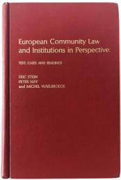 European community law and institutions in perspective: Text, cases and readings, with volume of documents : a successor to Law and institutions in ... 1967 (英語版  ) ペーパーバック