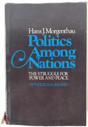 Politics among nations : the struggle for power and peace　fifth edition　 (英語版) 　ハードカバー