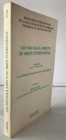 LES NOUVEAUX ASPECTS DU DROIT INTERNATIONAL, Rencontres internationales de la Faculté des sc. juridiques politiques et sociales de Tunis, Colloque des 14, 15 et 16 avril 1994 sous la direction de Rafâa Ben Achour et Slim Laghmani (フランス語版)