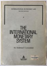 The International Monetary System (Volume 4) (英語版) International Economic Law) ハードカバー