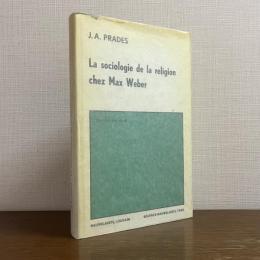 La sociologie de la religion chez Max Weber: Essai d'analyse et de critique de la méthode