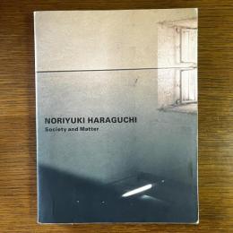 NORIYUKI HARAGUCHI Society and Matter