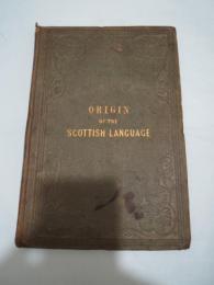 (洋書)origin of the scots and the scottish language