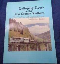 洋書/英文/リオ・グランデ・サザン鉄道のギャロッピンググース/Galloping Geese of the Rio Grande Southern