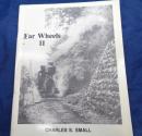 洋書/英文/Far Wheels II/日本　草軽軽便　木曾森林鉄道/マダガスカル 1000mmGauge/ERITREA 950mm Gauge/他