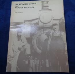 洋書/英文/The Kennebec Central and Monson Railroads