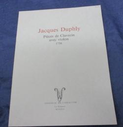 輸入楽譜/鍵盤楽譜/ジャック・デュフリ/クラヴサン小品集 ヴァイオリンとともに (1756)/Jacques Duphly/
Pieces de Clavecin avec violin/EDITIONS DE L'OISEAU-LYRE/大きさ縦約32cm×横約24cm/53P/ヴァイオリンパート譜付き/
