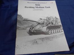 洋書　MUSEUM ORDNANCE SPECIAL NUMBER 3 M26 pershing medium tank　M26パーシング