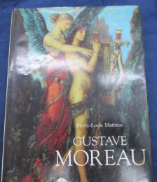 ギュスターヴ・モロー　絵画と解説/Gustave Moreau