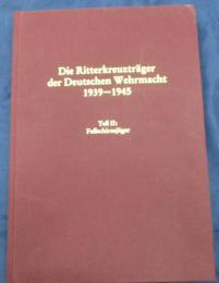 独文/ドイツ軍の騎士鉄十字章の授与者/空挺部隊編/ die riitterkreuztrager der deutschen wehrmacht/fallschirmjager