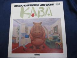 KABA　OTOMO KATSUHIRO ARTWORK