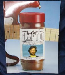 英文/E.クラプトン　教則本/ギターソロ部分のみのスコア(曲全部は収録されていません。）　32曲収録/Instant Clapton: Annotated transcriptions of 32 outstanding guitar solos