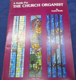 英文/教則本/A guide to the church organist /大きさ縦約30cm×横約23cm/88P 