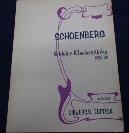 輸入楽譜/シェーンベルク 6つのピアノ小品 Op.19/ Schoenberg 6 Kleine Klavierstucke Op.19 ピアノ・ソロ /8P/大きさ縦約30cm×横約22cm/