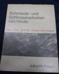 洋書　独文/今日の門扉と鎧戸・階段の手すり集/Schmiede und schlosserarbeiten von heute