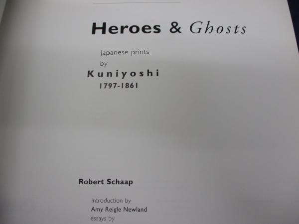Heroes & Ghosts 歌川国芳 画集 洋書 Heroes & Ghosts 歌川国芳 画集 洋書