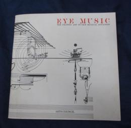 英文　図録/Eye Music/ The graphic art of new musical notation/39P/ARTS COUNCIL/大きさ縦約20cm×横約20cm/1986/