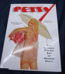 Petty  The Classic Pin-Up Art of George Petty/ジョージ　ペティ　ピンナップ集/DELUXE EDITION