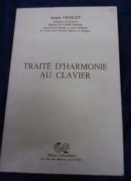 洋書/仏文/音楽書/Jacques Chailley/鍵盤上のハーモニー概論/TRAITE D'HARMONIE AU CLAVIER/CHOUDENS/153P/JOBERT/大きさ縦約26cm×横約18cm
