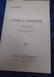 洋書/仏文/音楽　歌教本/Jean Villatte/Livre a Chanter/CARISCH/225P/大きさ縦約27cm×横約18cm
