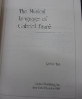 洋書/音楽書/英文/ガブリエル・フォーレの音楽言語/The musical language of Gabriel Faure 
