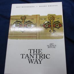 The tantric way  art, science, ritual