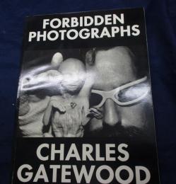 洋書/写真集/CHARLES GATEWOOD/Forbidden Photographs/ペーパーバック版/限定2000部/ロバート・クラム序文/
チャールズ・ゲートウッド
