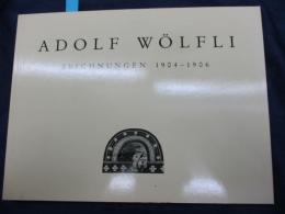 洋書/アドルフ・ヴェルフリ　作品集/Adolf Wolfli ZEICHNUNGEN 1904-1906
