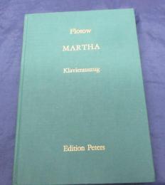 輸入楽譜/歌曲/フロトー/マルタ/Flotow/MARTHA/PETERS/クロス装　ハードカバー版/大きさ縦約27cm×横約21cm/227P　